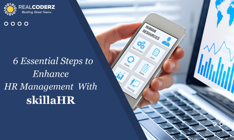 6 Essential Steps to Enhance HR Management with skillaHR